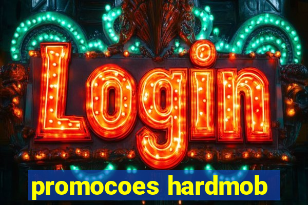 promocoes hardmob